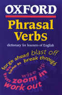 Oxford Phrasal Verbs Dictionary for learners of English: New Edition