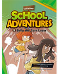 School Adventures Graded Comic Readers 1-5: Bella the Sore Loser