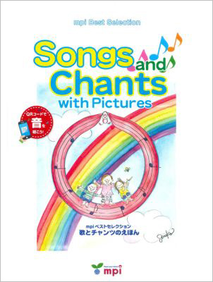 Songs and Chants with Pictures 歌とチャンツのえほん with Audio QR Code