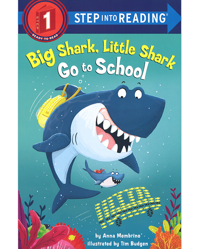 Step into Reading 1 Big Shark Little Shark Go to School