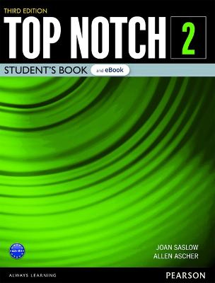 Top Notch 3/e 2 Student Book & eBook with Digital Resources & App