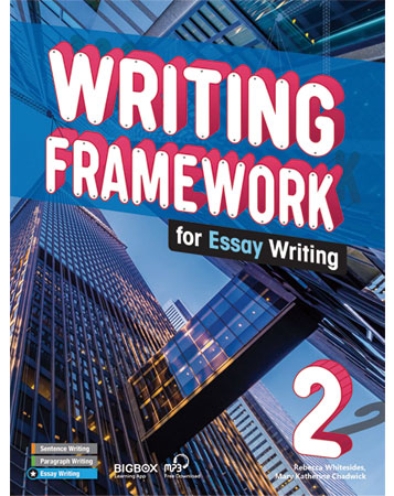 Writing Framework for Essay Writing 2 Student Book with Workbook